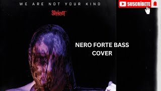 SLIPKNOT NERO FORTE BASS COVER HEADPHONES 🎧 PLEASE [upl. by Carleen]