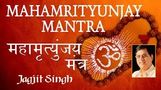 Mahamrityunjay Mantra By Jagjit Singh I Full Audio Songs Juke Box [upl. by Yrian785]