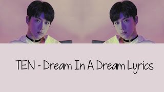 TEN  Dream In A Dream Lyrics [upl. by Leruj]