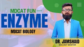 Enzyme  MDCAT biology1st year biology chapter 3 DrJamshaidPhysicsWallah PWNEETWallah [upl. by Aicsile]