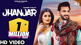 Jhanjar Full Song  Sandeep Surila  Anjali Raghav Honey Verma  Haryanvi Song Haryanavi 2021 [upl. by Llenad]