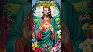 Oración Matutina para Iluminar tu Día con Dios oraciónpoderosa oracion cristo cristonoselige [upl. by Eidoj545]