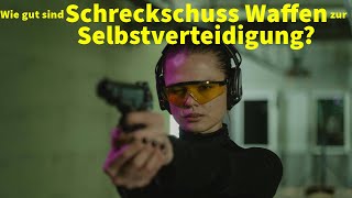 Wie gut sind Schreckschuss Waffen zur Selbstverteidigung geeignet [upl. by Inalial635]