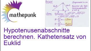 Hypotenusenabschnitte berechnen Der Kathetensatz des Euklid [upl. by Jeni]