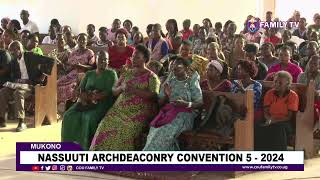 Nassuuti Archdeaconry Convention 5 – 2024 [upl. by Adev]