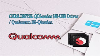 Qualcomm installer  QDLoader HS USB Drivers Setup File  Windows 8811011 [upl. by Macdermot]