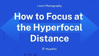 Learn How To Focus at the Hyperfocal Distance in 1 Minute [upl. by Ayana]