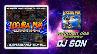 Locura Mix vol2  remake by DJ Son [upl. by Lumbard]