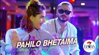 Pahilo Bhetaima  Sanjib Parajuli  Tika Prasain  New Nepali Dancing Song 2018 [upl. by Neeneg398]