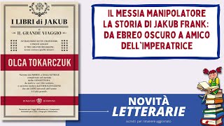 La storia di Jakub Frank nel libro I libri di Jakub della scrittrice Olga Tokarczuk [upl. by Babcock47]