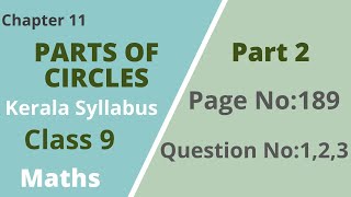 Class 9  Maths Chapter 11  Parts of Circles Page No189Question No123Kerala SyllabusPart 2 [upl. by Malina]