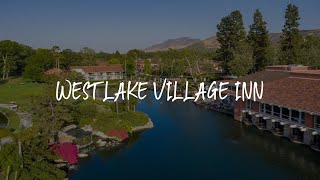 Westlake Village Inn Review  Westlake Village  United States of America [upl. by Sul]