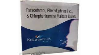 Kolderon PLUS TAPLETS Paracetamol Phenylephrine Hcl amp Chlorpheniramine Maleate Tablets [upl. by Rock]