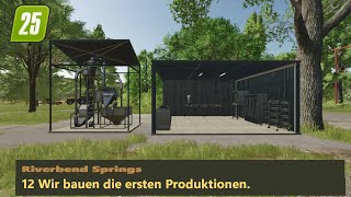 LS25 Riverbend Springs  12 Wir bauen die ersten Produktionen [upl. by Asnerek]