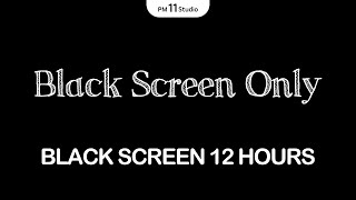 Black Screen Only 12 Hours  Sleep Music for Relaxing Deep Sleep [upl. by Aelanej]