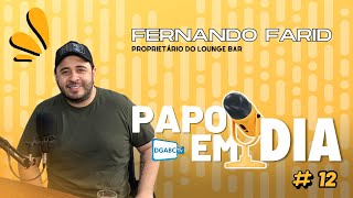 Papo em Dia 12  Fernando Farid [upl. by Seabrooke790]