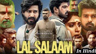 Lal Salaam Full Movie facts in Hindi Dubbed  Rajinikanth  Ananthika Sanilkumar  Review amp facts [upl. by Lankton]