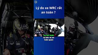 Độ an toàn của xe WRC tốt đến đâu [upl. by Aneladdam]