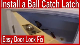 How to Install a Ball Catch Latch [upl. by Adnilreh337]