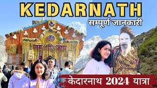 Kedarnath Yatra 2024 केदारनाथ धाम  Kedarnath Complete Tour Guide Budget Travel Plan Full Update [upl. by Leopold418]