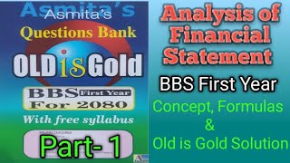 Analysis of Financial Statement BBS 1st year  Old is Gold Solution Account of BBS 1st year [upl. by Nylknarf]