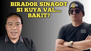 BIRADOR SINAGOT SI KUYA VALBAKIT [upl. by Ecnarwal]