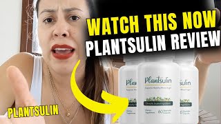 PLANTSULIN REVIEWS WATCH THIS NOW PLANTSULIN REVIEW PLANTSULIN BLOOD SUGAR SUPPORT [upl. by Ag]