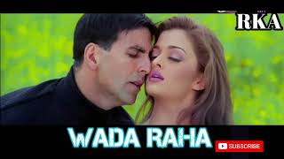 Wada Raha Pyaar Se Pyaar Ka  Akshay Kumar Aishwarya Rai  Arnab Shreya Ghoshal  Cover Songs [upl. by Suoivatra]