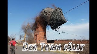 Wasserturm fällt 4 April 2018 [upl. by Prissy]