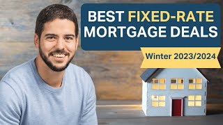 The Best FixedRate Mortgage Deals Revealed  Winter 20232024 [upl. by Bartholomeo]