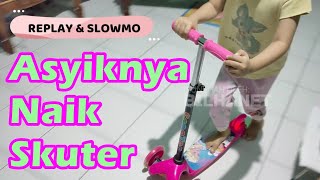 PENAMPAKAN amp CARA NAIK SCOOTER KICKBOARD RODA 3 OTOPED ANAK  BILHANET [upl. by Ariaic]