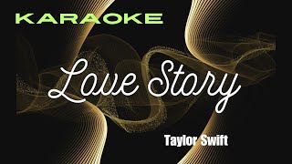 Love Story karaoke Taylor Swift [upl. by Cavallaro660]