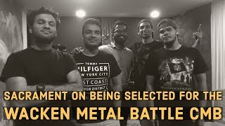 SriLanka Sacrament On Being Selected For Wacken Metal Battle CMB [upl. by Kenelm]