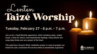 Taizé Worship  600 PM  Tuesday February 27 2024 [upl. by Enida66]