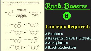 Et3SiHEnolates Acetylation Birch ReductionNaBH4Rank Booster 8 for CSIRNET GATE [upl. by Gnilrad]