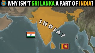 Why isnt Sri Lanka a Part of India [upl. by Ahsini631]