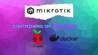 Docker Container on RouterOS  Part 2  Running PiHole [upl. by Woodson275]