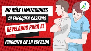 👉NO MÁS LIMITACIONES – 13 Enfoques CASEROS REVELADOS Para El PINCHAZO EN LA ESPALDA DEALIVIAR 👈 [upl. by Anisah672]