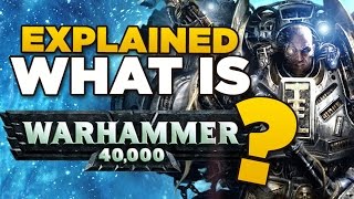 EXPLAINED  What is Warhammer 40000  Beginners Guide to 40K  Lore [upl. by Alie]