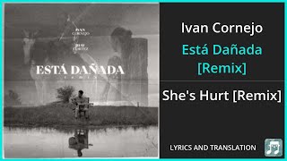 Ivan Cornejo  Está Dañada Remix Lyrics English Translation  ft Jhayco  Spanish and English [upl. by Prospero8]