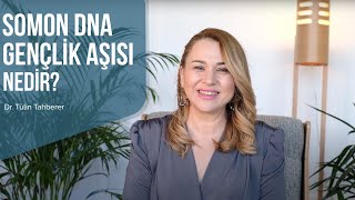 Somon DNA quotGençlik Aşısıquot nedir [upl. by Bilac]