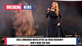 Adele Announces Hiatus After Las Vegas Residency Heres What She Said USA TODAY NEWS [upl. by Tessa]