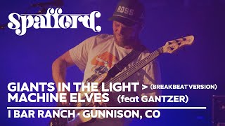 Spafford  Giants In The Light breakbeat → Machine Elves feat GANTZER  71324  Gunnison CO [upl. by Salot143]