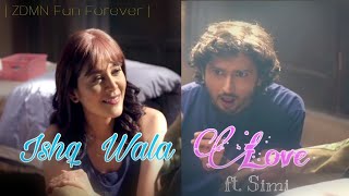 Ishq Wala Love ft SiMi  Sid and Monami  Friendship vm  ZDMN Fan Forever [upl. by Rattan500]