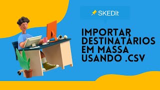 PT Importe contatos em massa usando csv  Recursos do aplicativo SKEDit Agendamento de WhatsApp [upl. by Akcimat395]