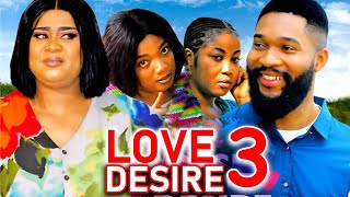 LOVE DESIRE SEASON 3 New Movie Uju Okoli 2024 Latest Nigerian Nollywood Movie [upl. by Lehet934]