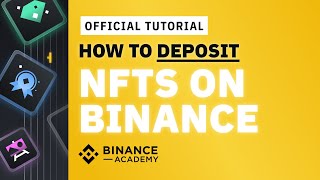 How to Deposit NFT on Binance  Binance Official Guide [upl. by Ahsiatal377]