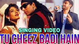 tu cheez badi hai mast mast  udit narayan  cover songs hindi  singing video  ramesh kumar song [upl. by Lammond619]