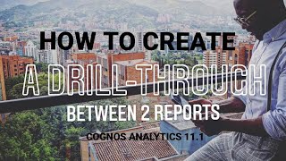 How to create a DrillThrough between 2 reports  Cognos Analytics [upl. by Alo]