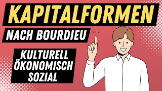 KAPITALFORMEN nach BOURDIEU einfach erklärt  ERZIEHERKANAL [upl. by Jacobsen]